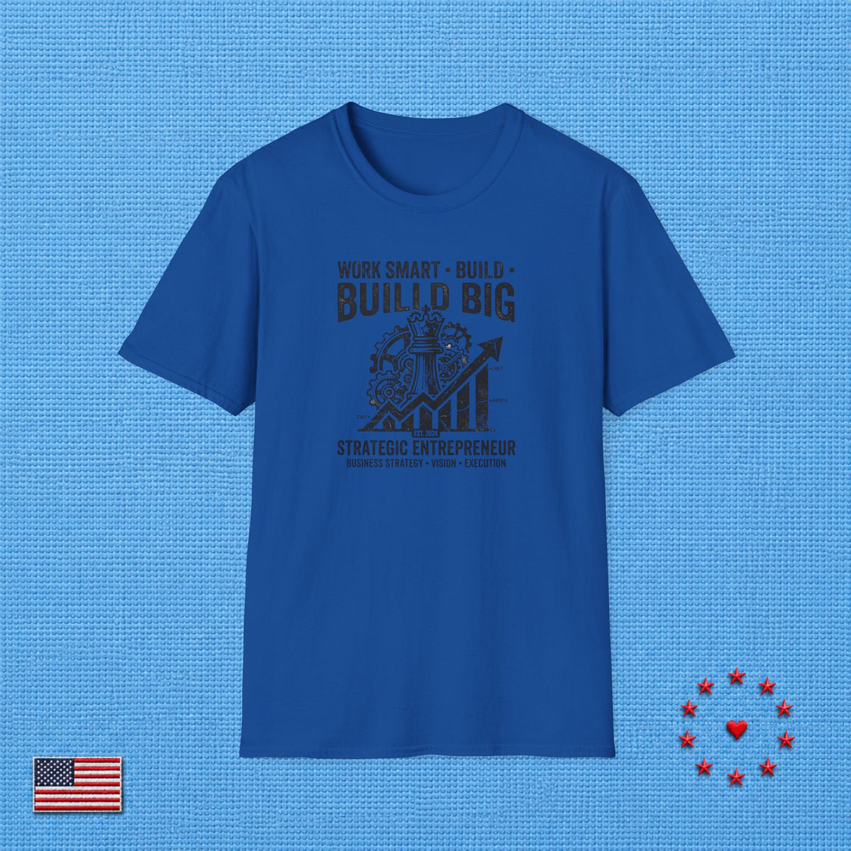 WORK SMART BUILD BIG T‑Shirt