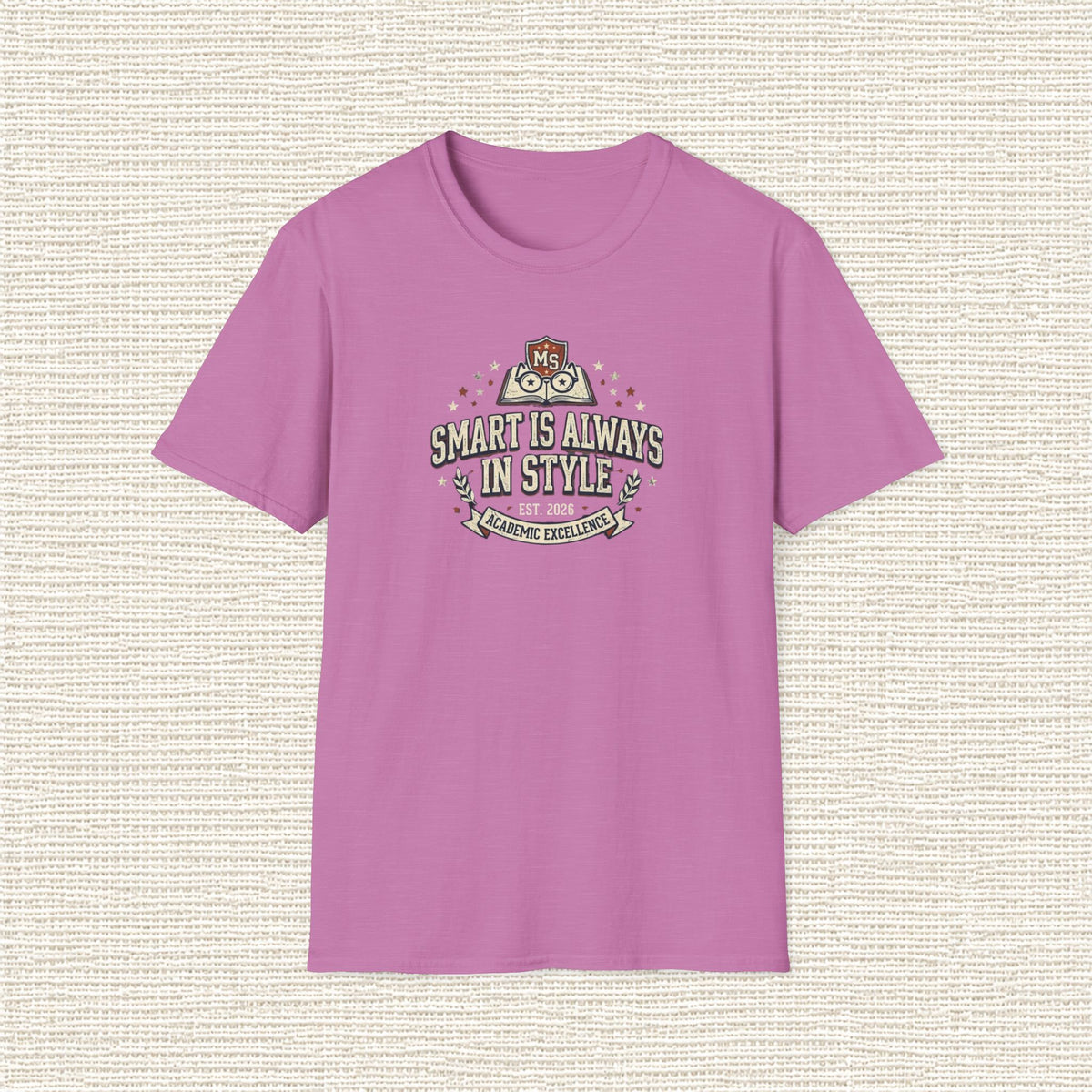 SMART IS ALWAYS IN STYLE T‑Shirt