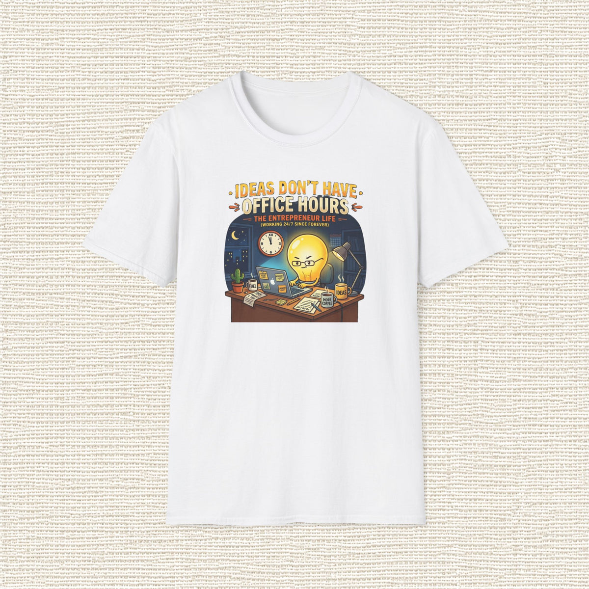 IDEAS DON'T HAVE OFFICE HOURS T‑Shirt